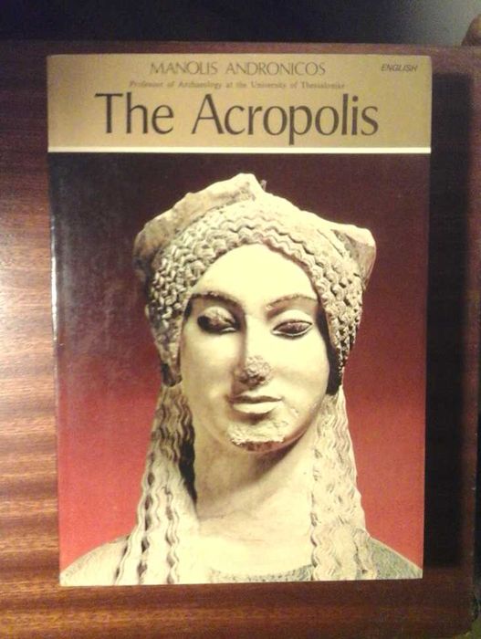 The Acropolis - Manolis Andronicos