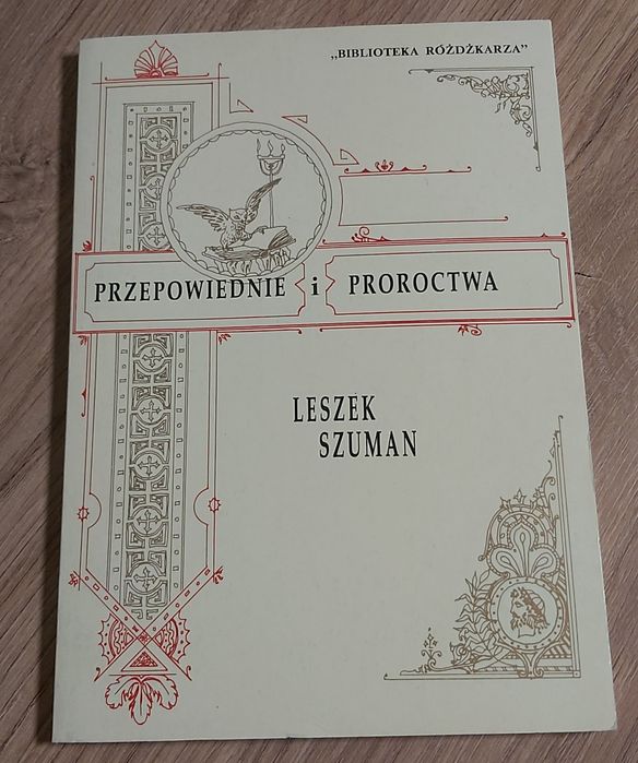 Leszek Szuman. Przepowiednie i proroctwa