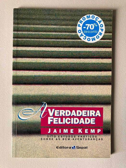 A Verdadeira Felicidade, de Jaime Kemp