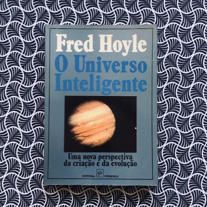 O Universo Inteligente - Fred Hoyle