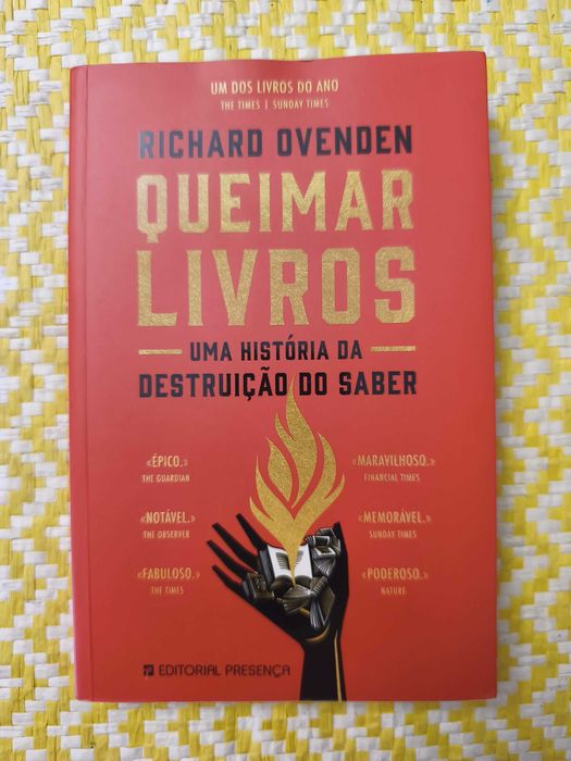 Queimar livros- Uma história da destruição do saber –
 Richard Ovenden