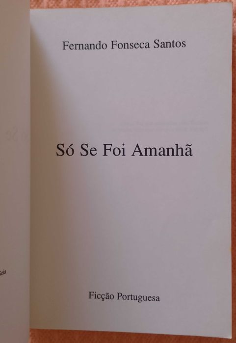 Só se foi amanhã, Fernando Fonseca Santos