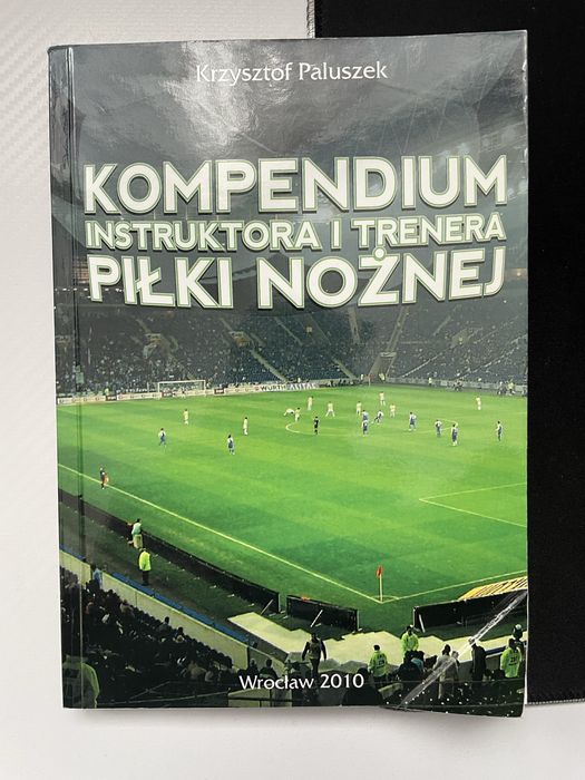 Kompendium instruktora i trenera piłki nożnej