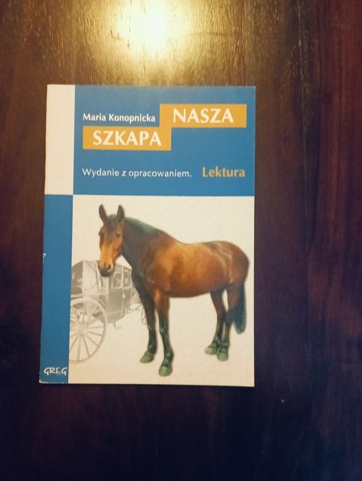 Nasza Szkapa - Konopnicka wyd. GREG