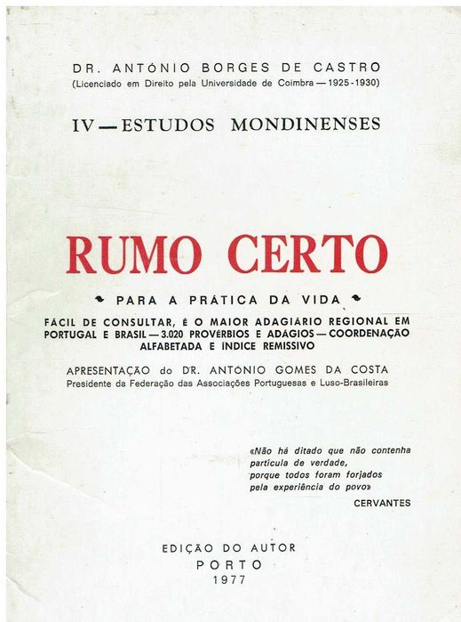 11590
Rumo certo : para a prática da vida 
de António Borges de Castro