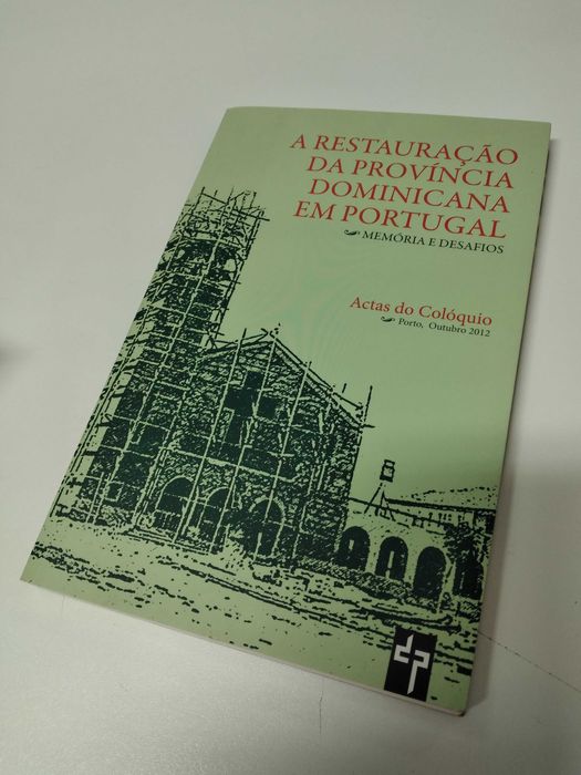 A Restauração da Província Dominicana em Portugal / Dominicanos