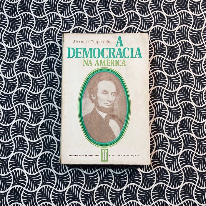 A Democracia na América - Alexis de Tocquville