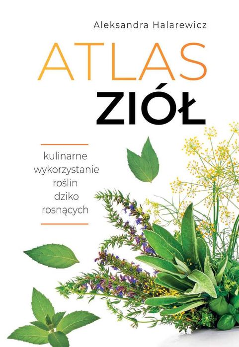 Atlas Ziół Aleksandra Halarewicz, nowa,