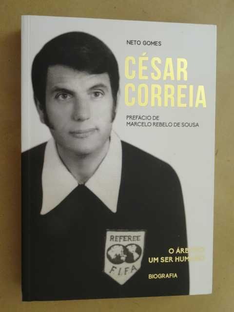 César Correia - O Árbitro, Um Ser Humano de Neto Gomes