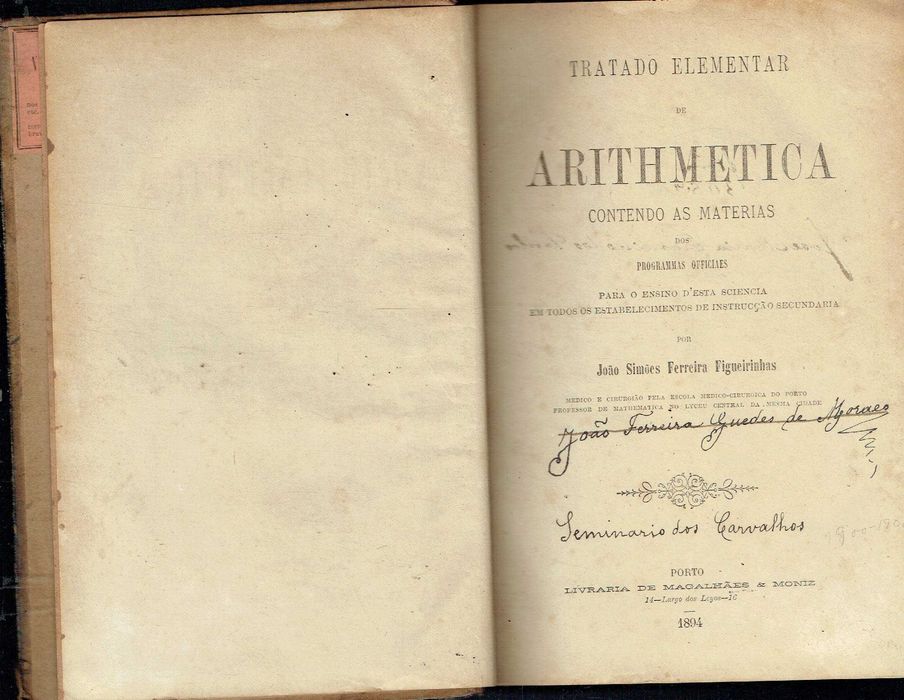 7686  Tratado elementar de arithmetica   Por João Simões Ferreira Figueirinhas. - 1894