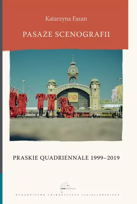 Pasaże Scenografii. Praskie Quadriennale 1999-2019. Nowy Produkt