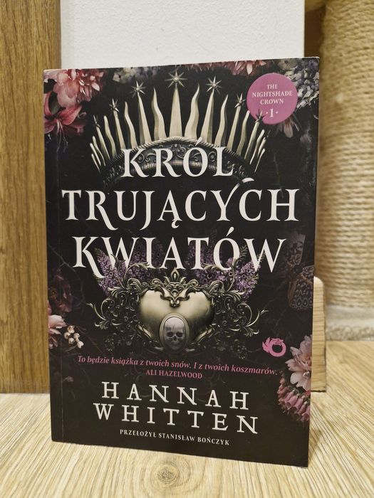 Król trujących kwiatów Hannah Whitten