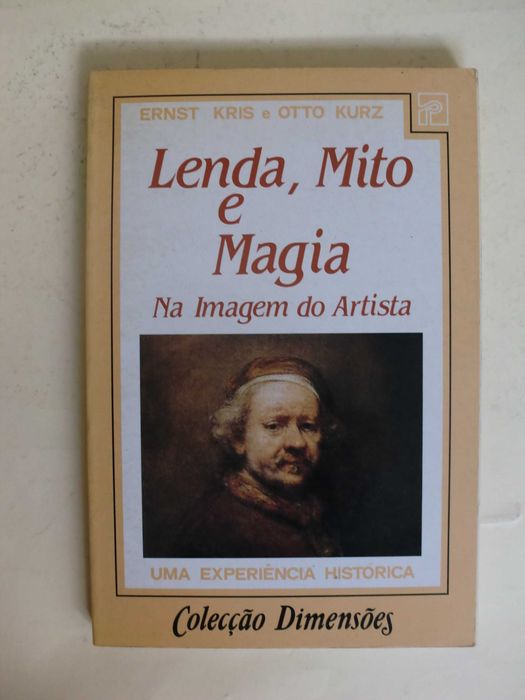 Lenda, Mito e Magia - Na Imagem do Artista
de Ernst Kris e Otto Kurz