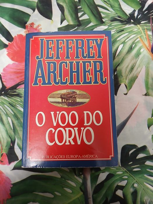 O voo do corvo - Jeffrey Archer