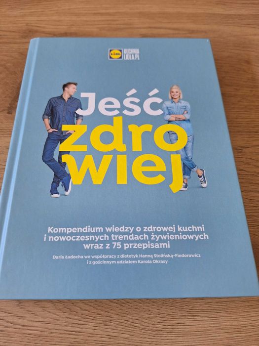 Jeść zdrowiej, 75 przepisów, kuchnia lidla