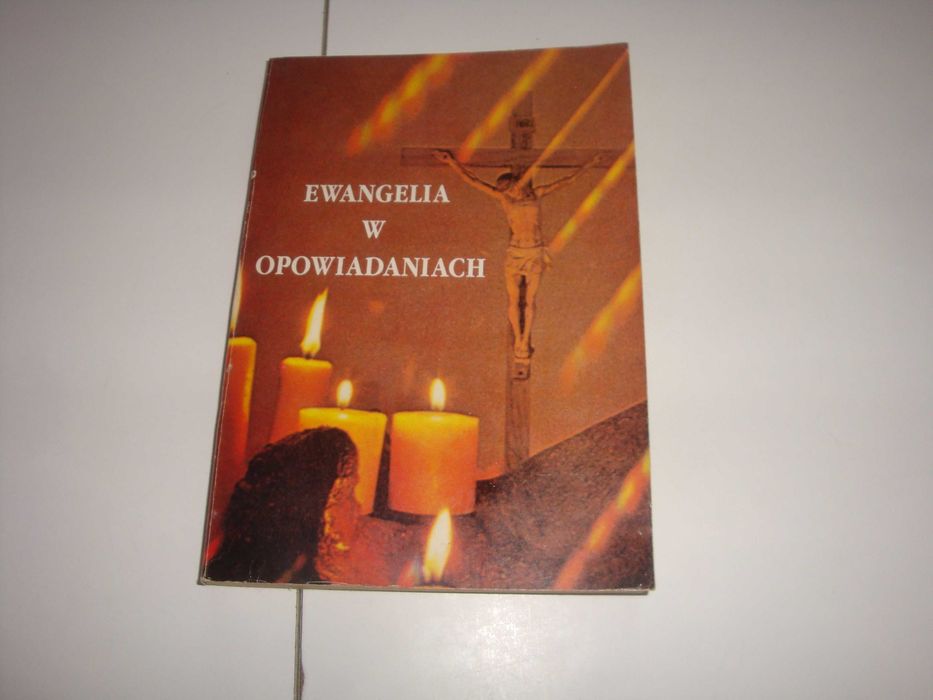 Ewangelia w opowiadaniach Praca zbiorowa