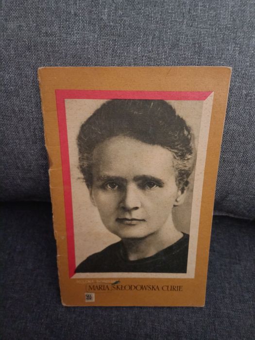 Helena Bobińska Maria Skłodowska Curie