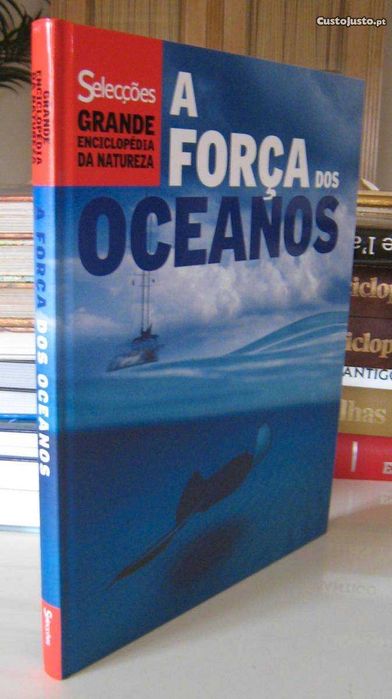 Grande Enciclopédia da Natureza - A Força dos Oceanos