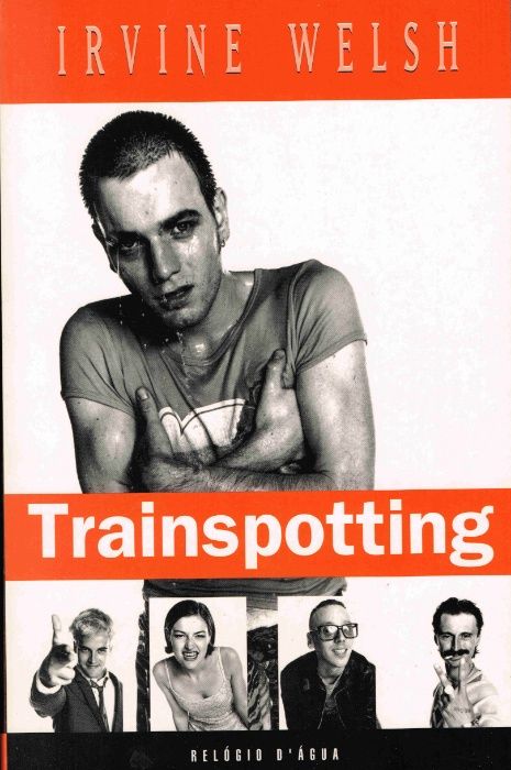 Livro Trainspotting de Irvine Welsh - NOVO! A ESTREAR!