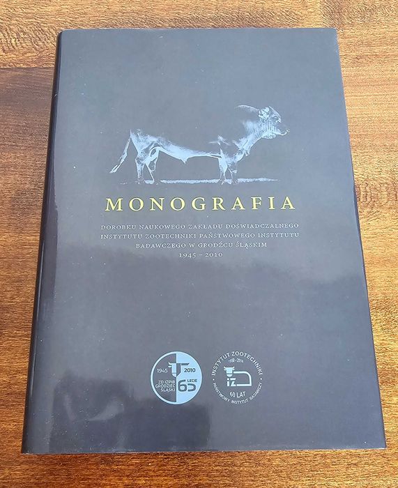 Instytut Zootechniki w Grodźcu Śląskim Monografia