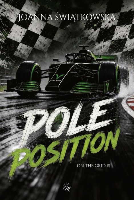 On the grid T.1 Pole position Moje Wydawnictwo Joanna Świątkowska Rok