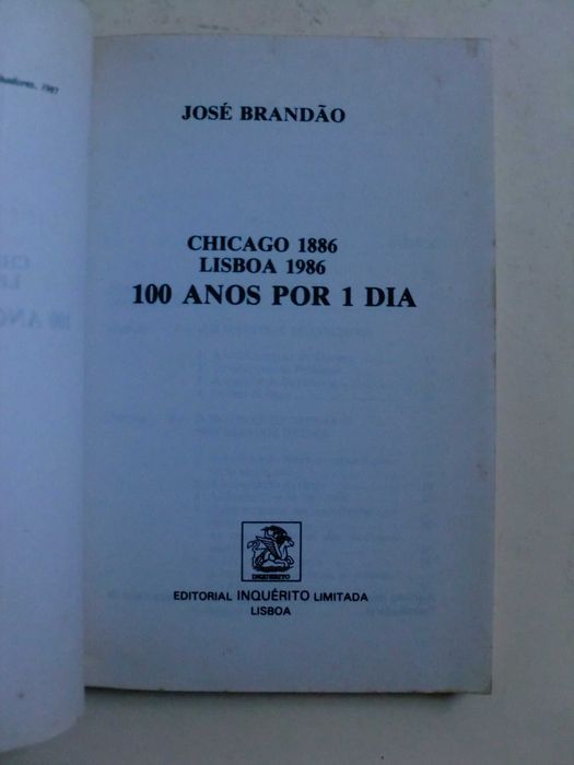 Chicago 1886, Lisboa 1986, 100 Anos Por 1 Dia
de José Brandão