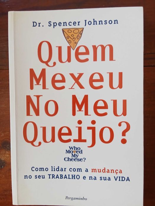 Dr. Spencer Johnson - Quem mexeu no meu queijo?