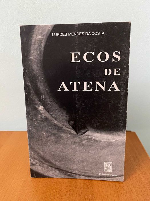 Ecos de Atena - Lurdes Mendes da Costa