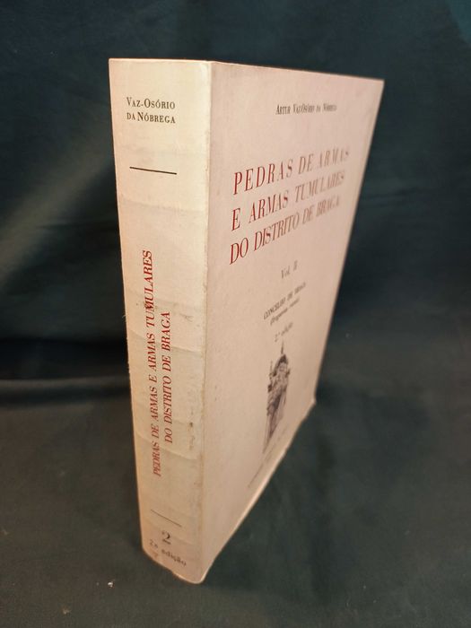 Livro Pedras Armas e Armas Tumulares Braga Vol II