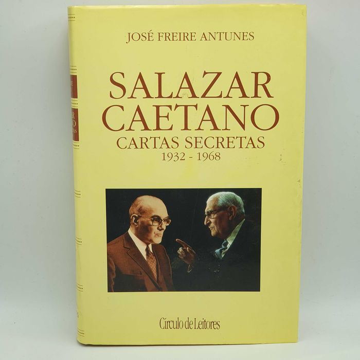 Livro Ref-PAR4- José Freire Antunes - Salazar Caetano: Cartas Secretas