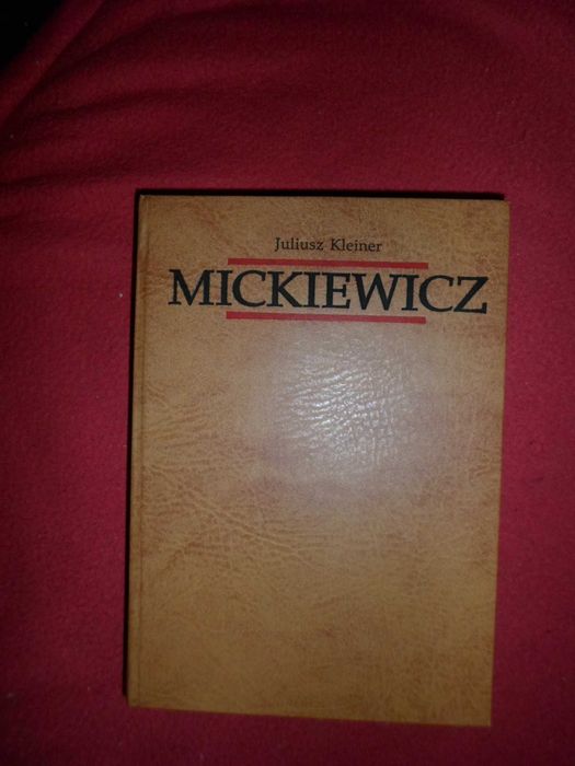 Juliusz Kleiner - Mickiewicz Tom 1 Dzieje Gustawa