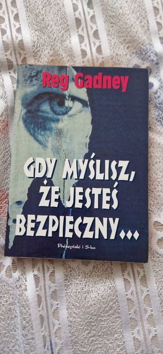 Gdy myślisz, że jesteś bezpieczny - Reg Gadney