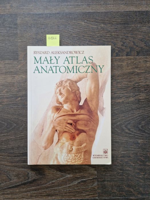 A1866. "Mały atlas anatomiczny" Ryszard Aleksandrowicz