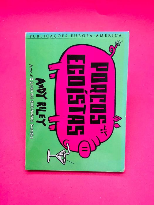 Porcos Egoístas - Andy Riley