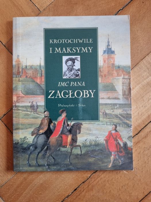 Krotochwile i maksymy imć Pana Zagłoby