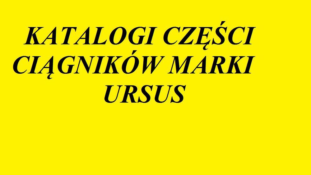 Katalogi części do ciągników marki URSUS