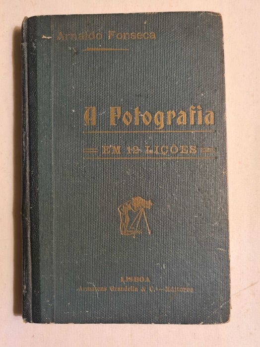 Arnaldo Fonseca - A Fotografia em 12 Lições (editado em 1911)