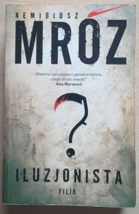 Iluzjonista - Remigiusz Mróz