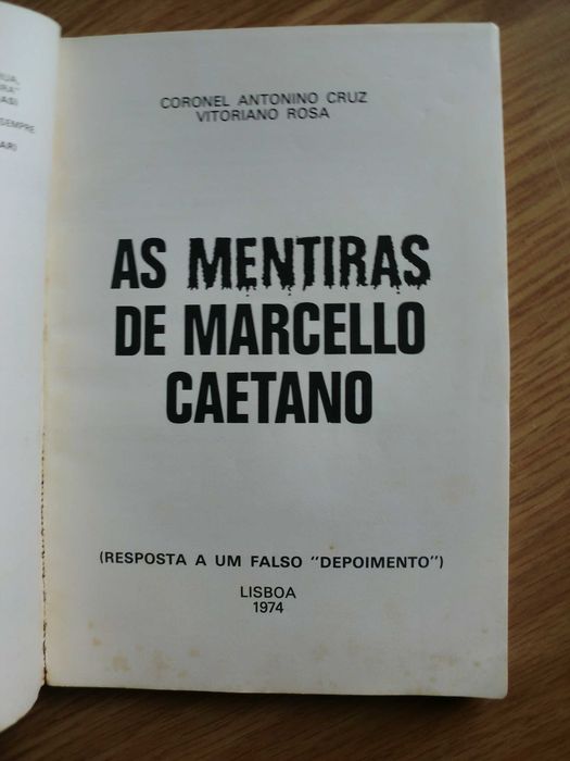 As Mentiras de Marcelo Caetano
Cor. António Cruz e Vitoriano Rosa