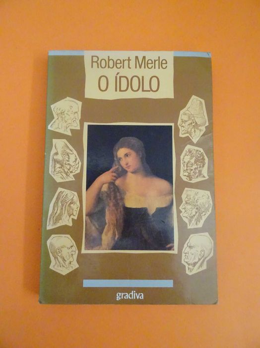 O Ídolo - Robert Merle