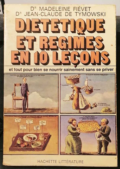 DIÉTÉTIQUE ET RÉGIMES EN 10 LEÇONS (1974, edição francesa)