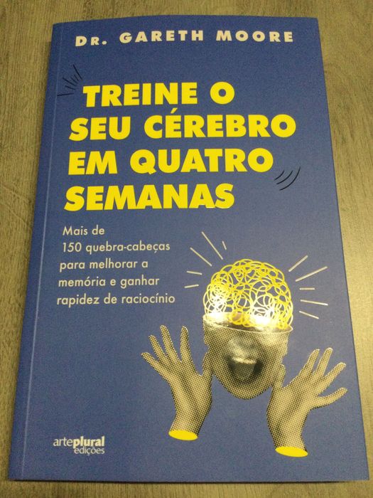 Treine o seu cérebro em quatro semanas. Dr. Gareth Moore