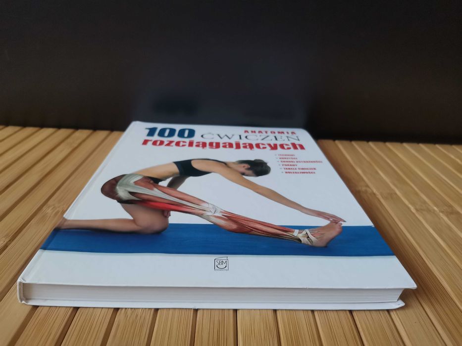 Anatomia 100 ćwiczeń rozciągających Real foty
