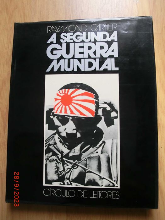 A Segunda Guerra Mundial.