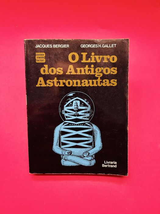 O Livro dos Antigos Astronautas JACQUES BERGIER e GEORGES H. GALLET