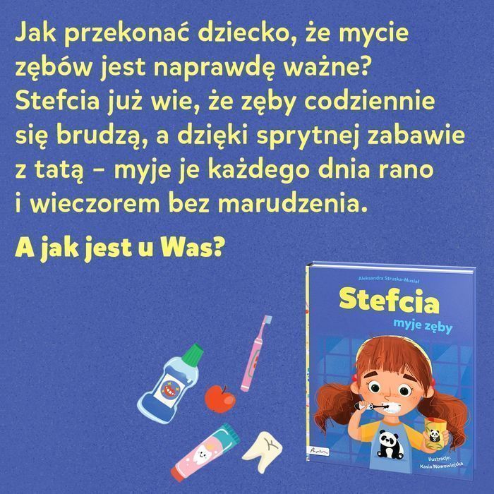 Stefcia Myje Zęby  Aleksandra Struska-Musiał
