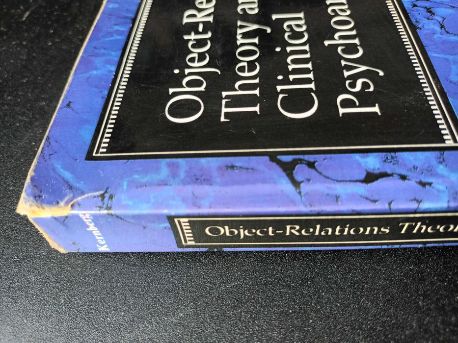 "Object-Relations Theory and Clinical Psychoanalysis" Otto Kernberg