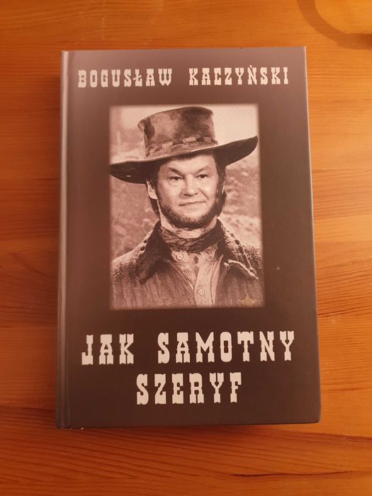 Jjak samotny szeryf Bogusław Kaczyński