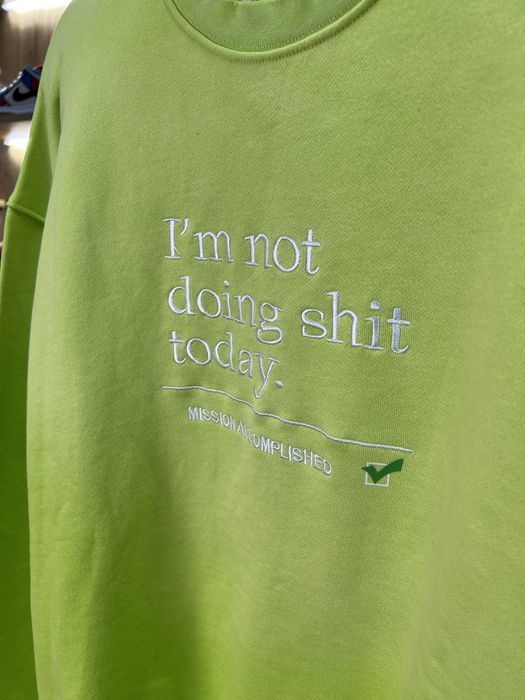 Світшот Vetements “Not Doing Shit Today” Green