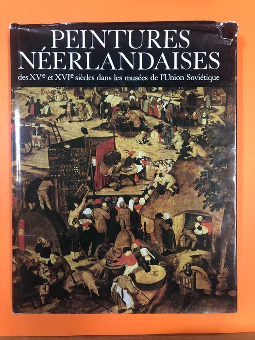 Peintures Néerlandaises des XV et XVIe Siécles